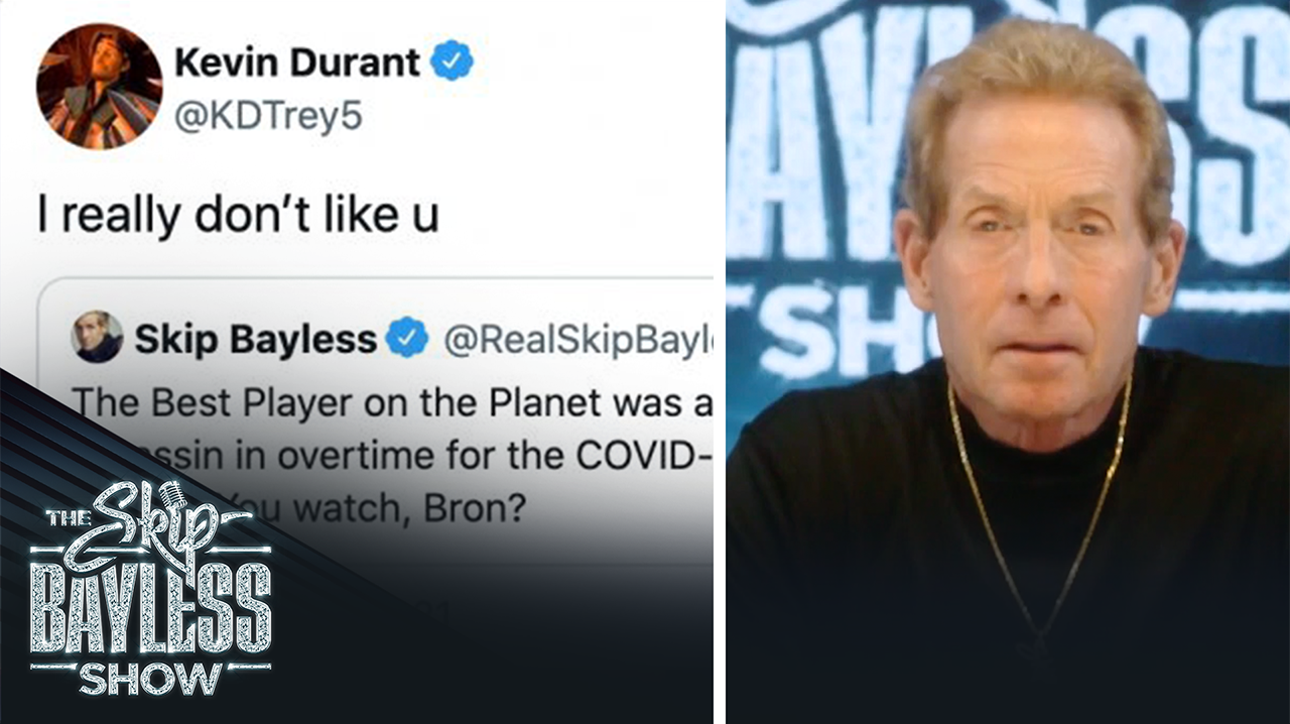 Kevin Durant to Skip: 'I really don't like you.' Skip reflects I The Skip Bayless Show