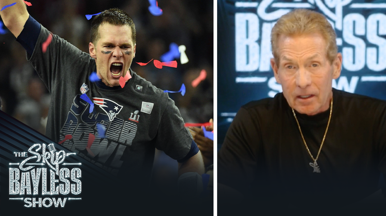 Tom Brady's historic Super Bowl LI comeback is greatest in sports history I The Skip Bayless Show