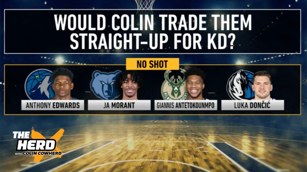 Colin reveals his list he would not trade for Kevin Durant | THE HERD