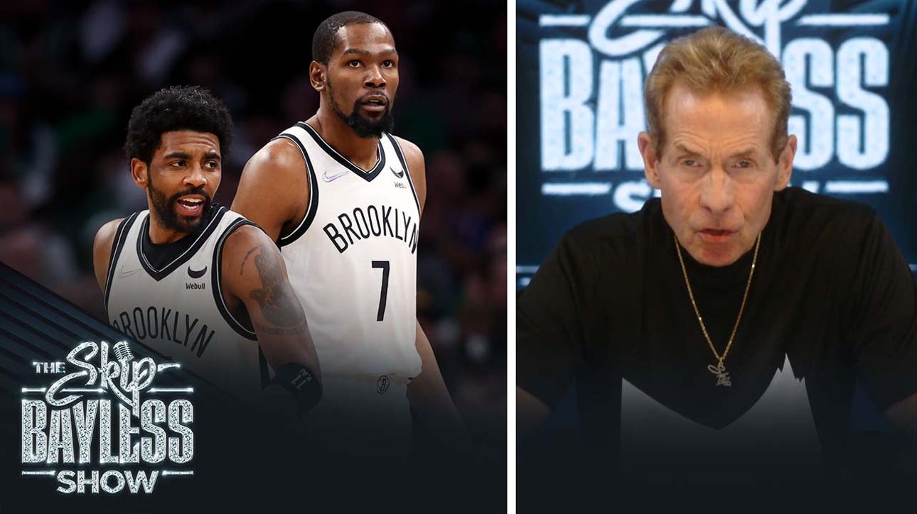 Kevin Durant, Kyrie & Ben Simmons can still win a championship in Brooklyn | The Skip Bayless Show