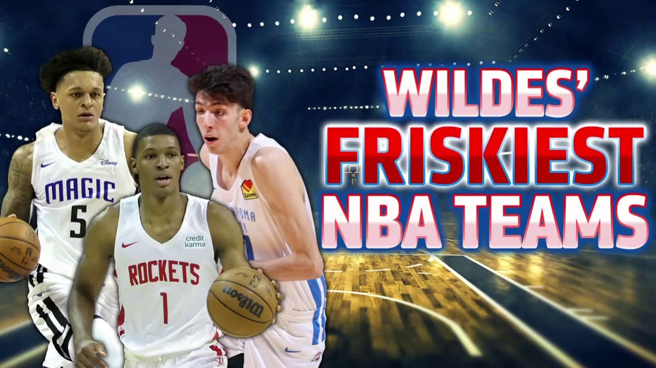 Thunder, Pelicans top the Friskiest NBA Teams of 2022 | FIRST THINGS FIRST