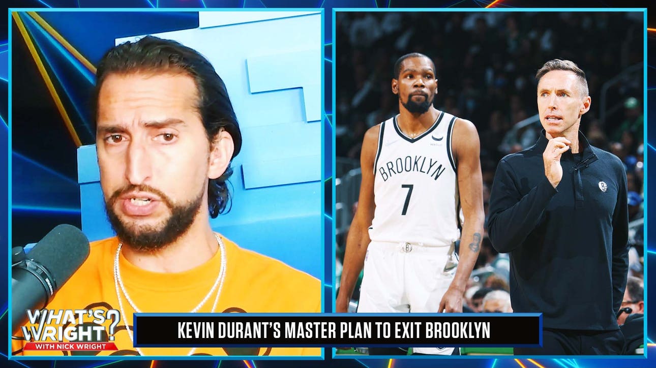 Kevin Durant's master plan to get out of Brooklyn & how his legacy will be defined | What's Wright?