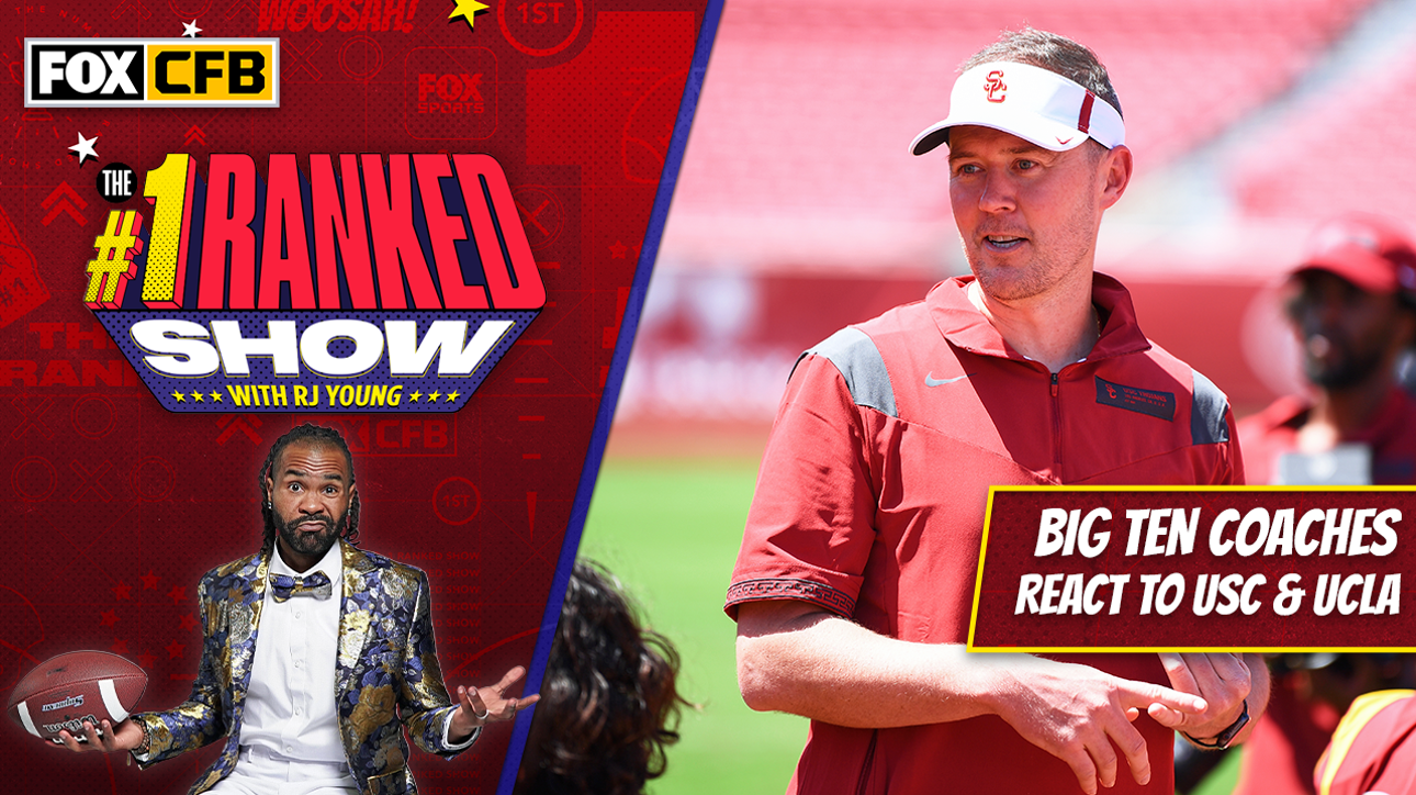 Big Ten coaches react to USC & UCLA joining the B1G | Number One Ranked Show