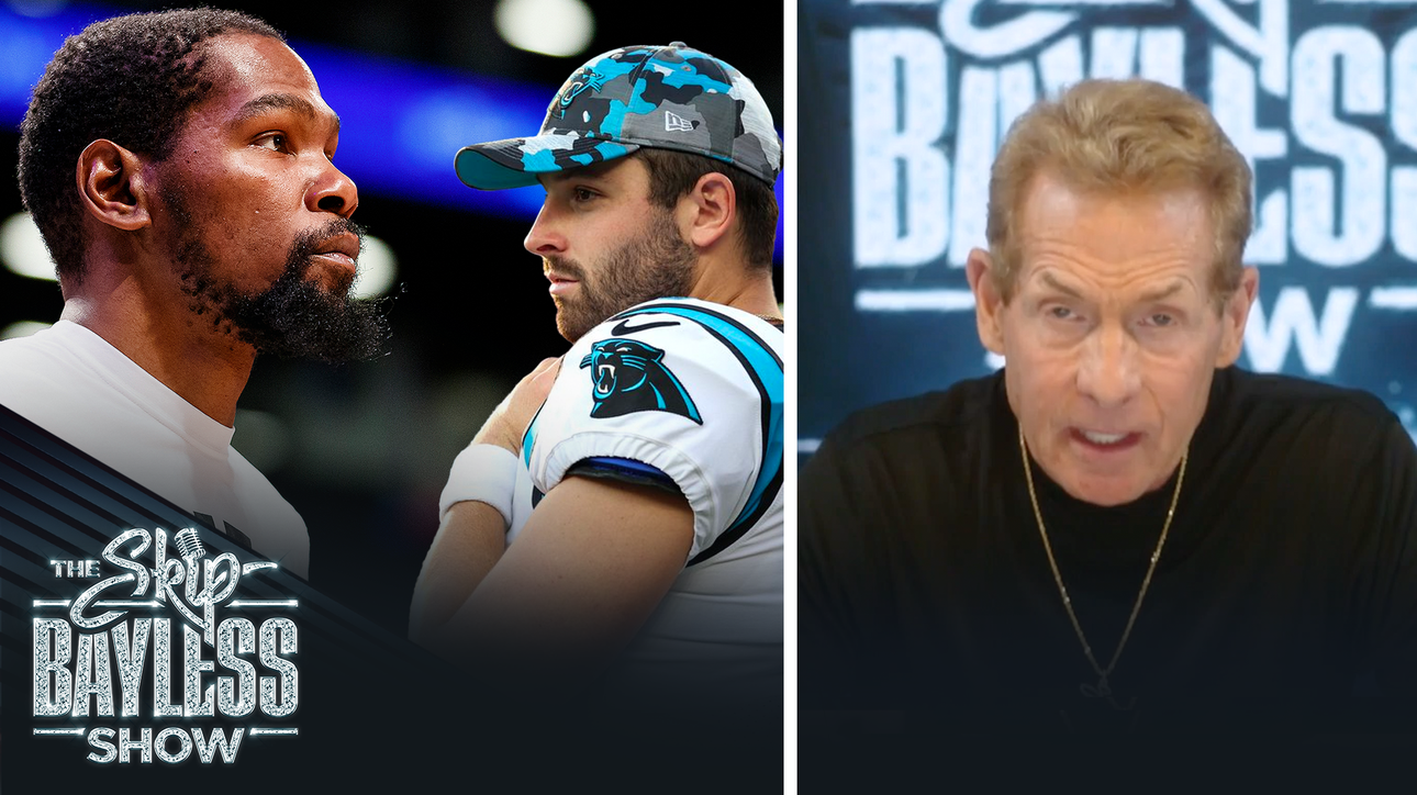 Kevin Durant and Baker Mayfield were both humbled, and it's why they'll have their best seasons yet | The Skip Bayless Show