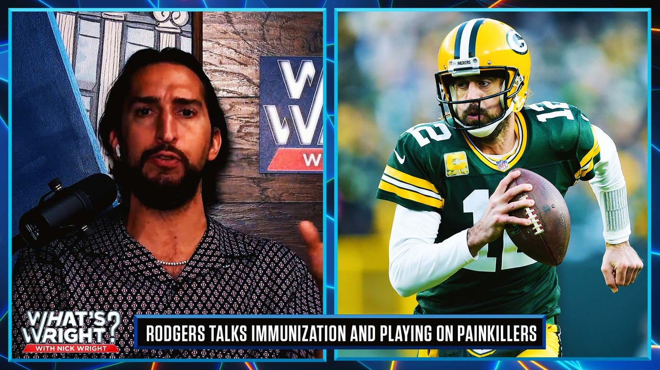 Aaron Rodgers opens up about playing on painkillers and 'Immunized' status | What's Wright?