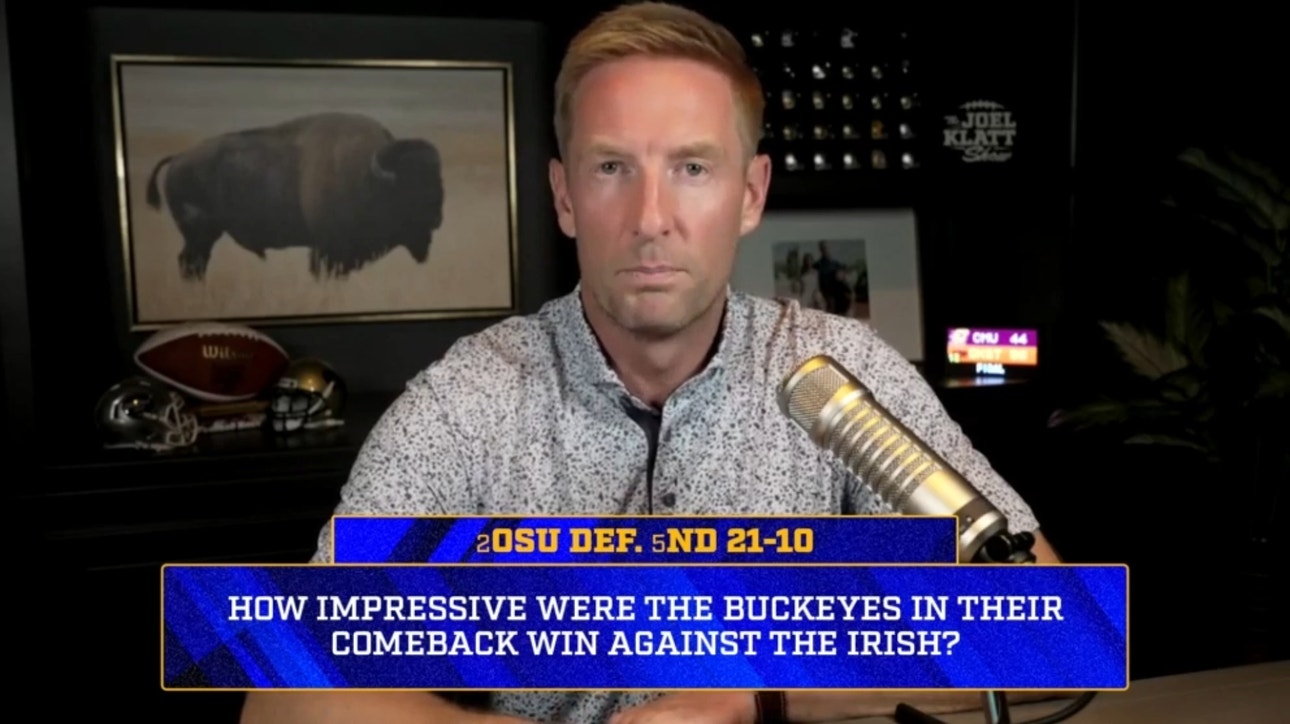 Ohio State Buckeyes answered two major questions in Week 1 win vs. Notre Dame | Joel Klatt Show