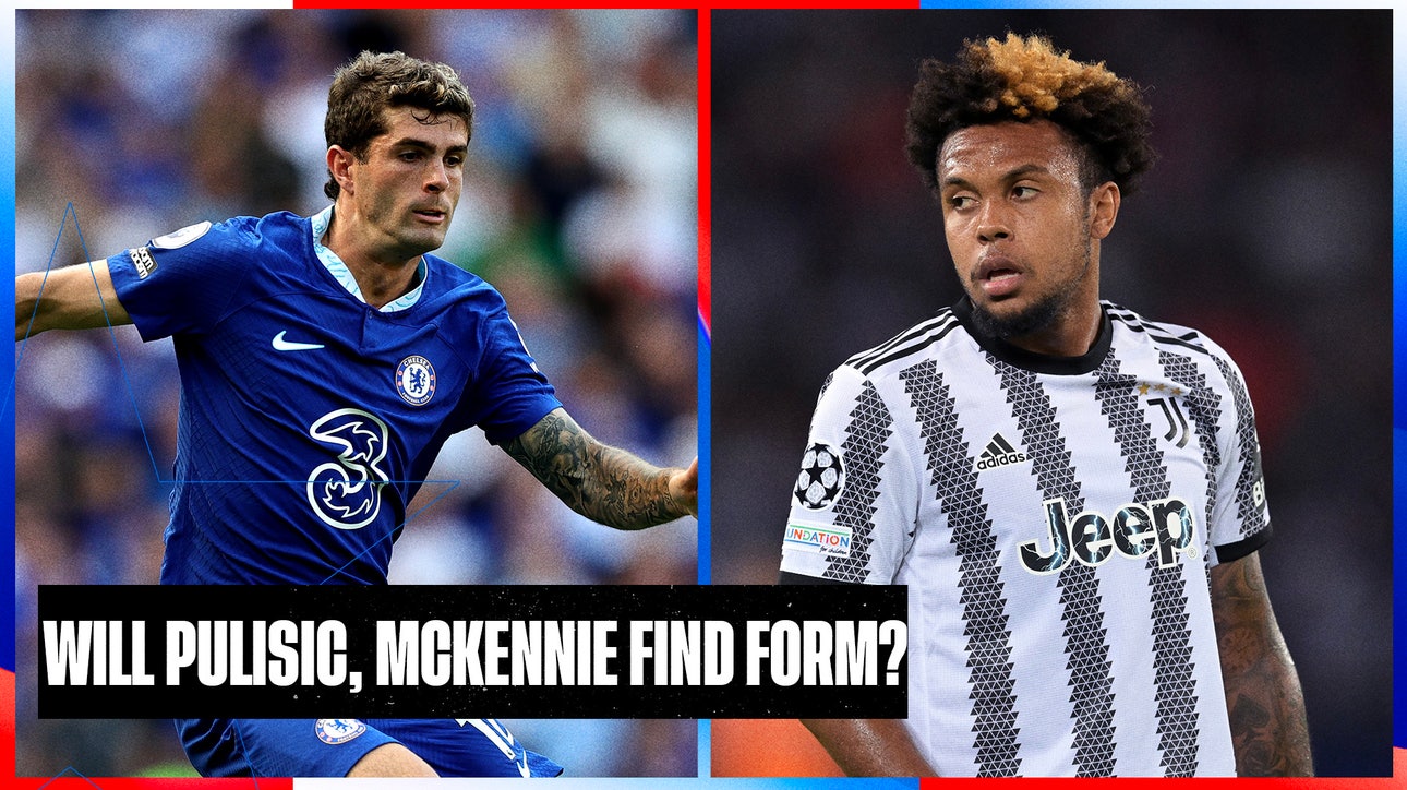Will Weston McKennie and Christian Pulisic turn it around for Juventus, Chelsea?