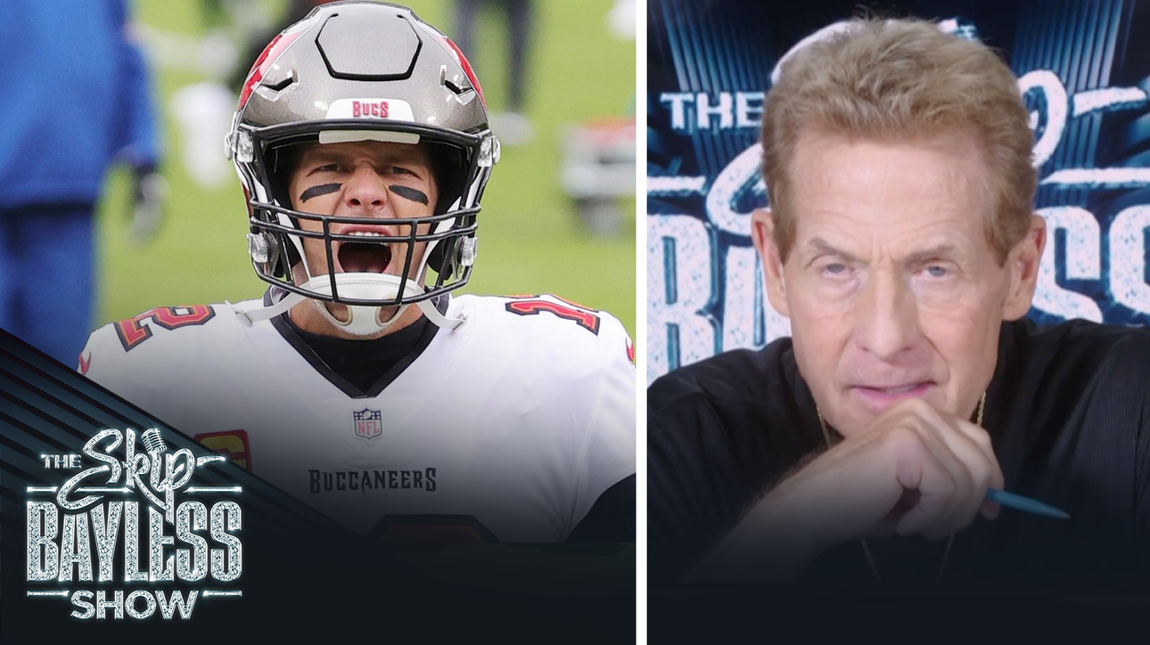 Skip Bayless discusses Tom Brady’s 'Psycho Tom' persona | The Skip Bayless Show