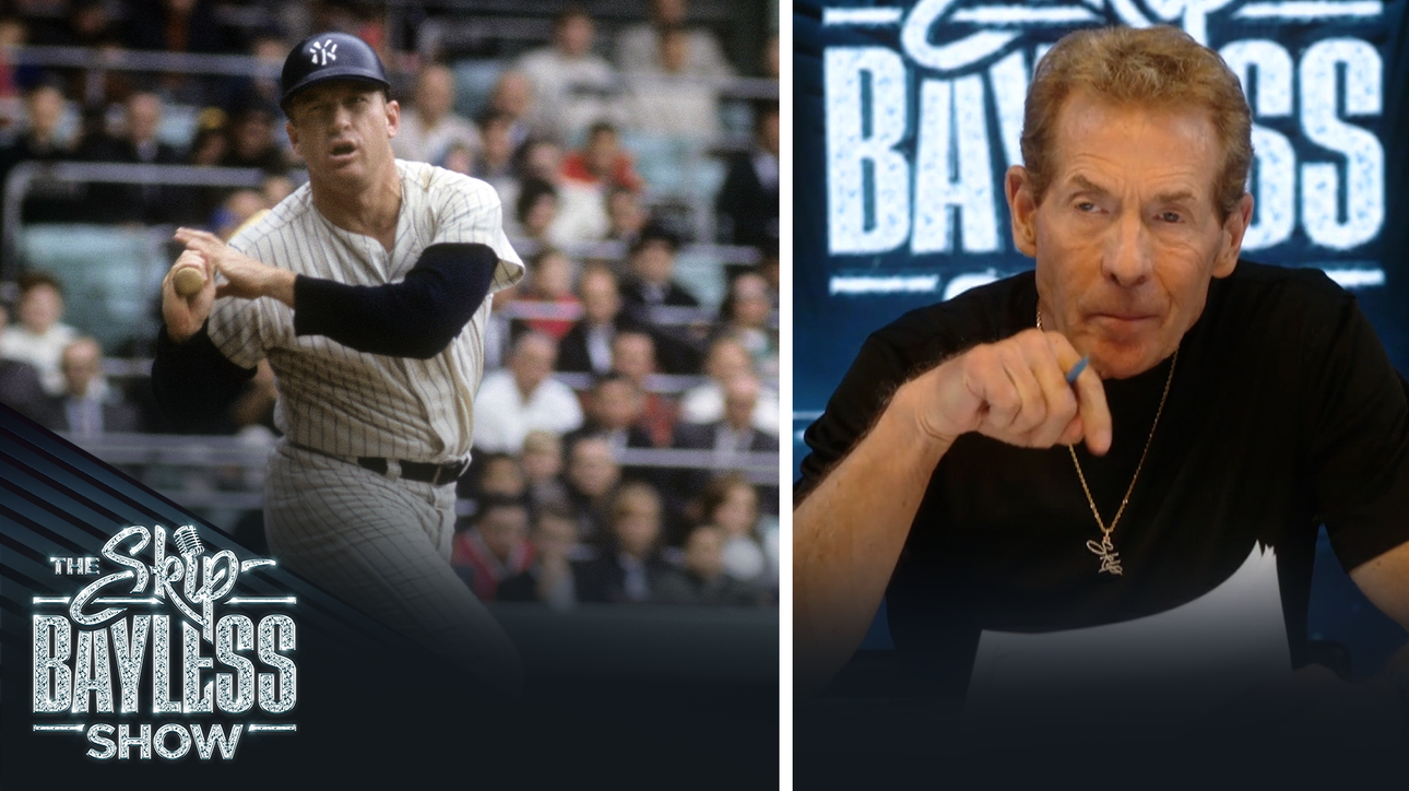 Skip Bayless explains his friendship with Mickey Mantle | The Skip Bayless Show