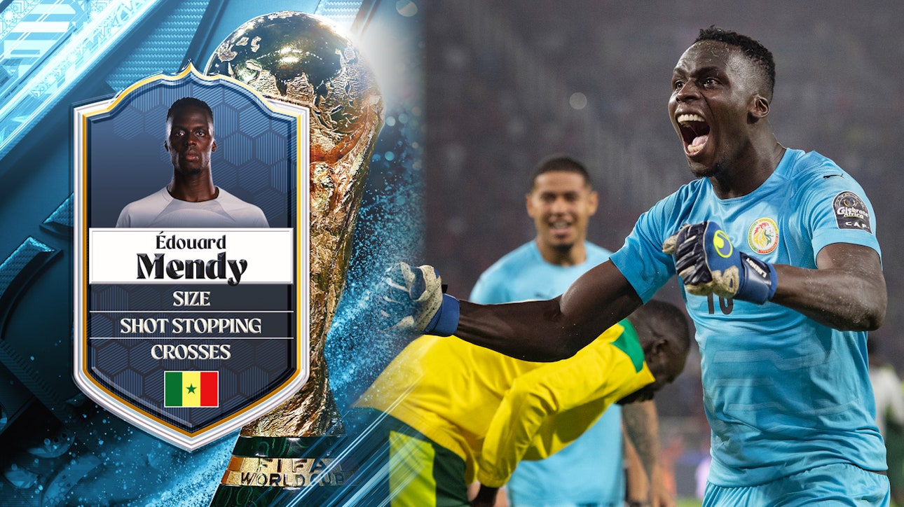 Senegal's Edouard Mendy: No. 43 | Stu Holden's Top 50 Players in the 2022 FIFA Men's World Cup