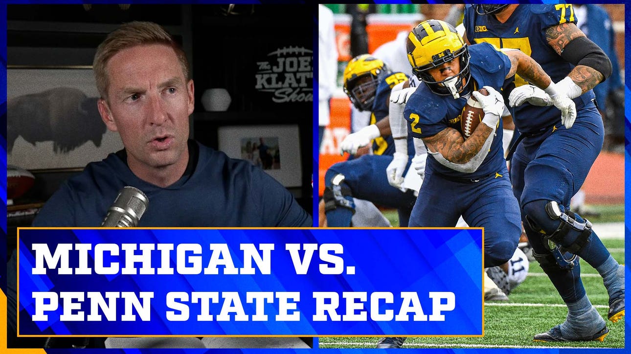 Michigan's statement win over No. 10 Penn State: Why the Wolverines are for real | The Joel Klatt Show