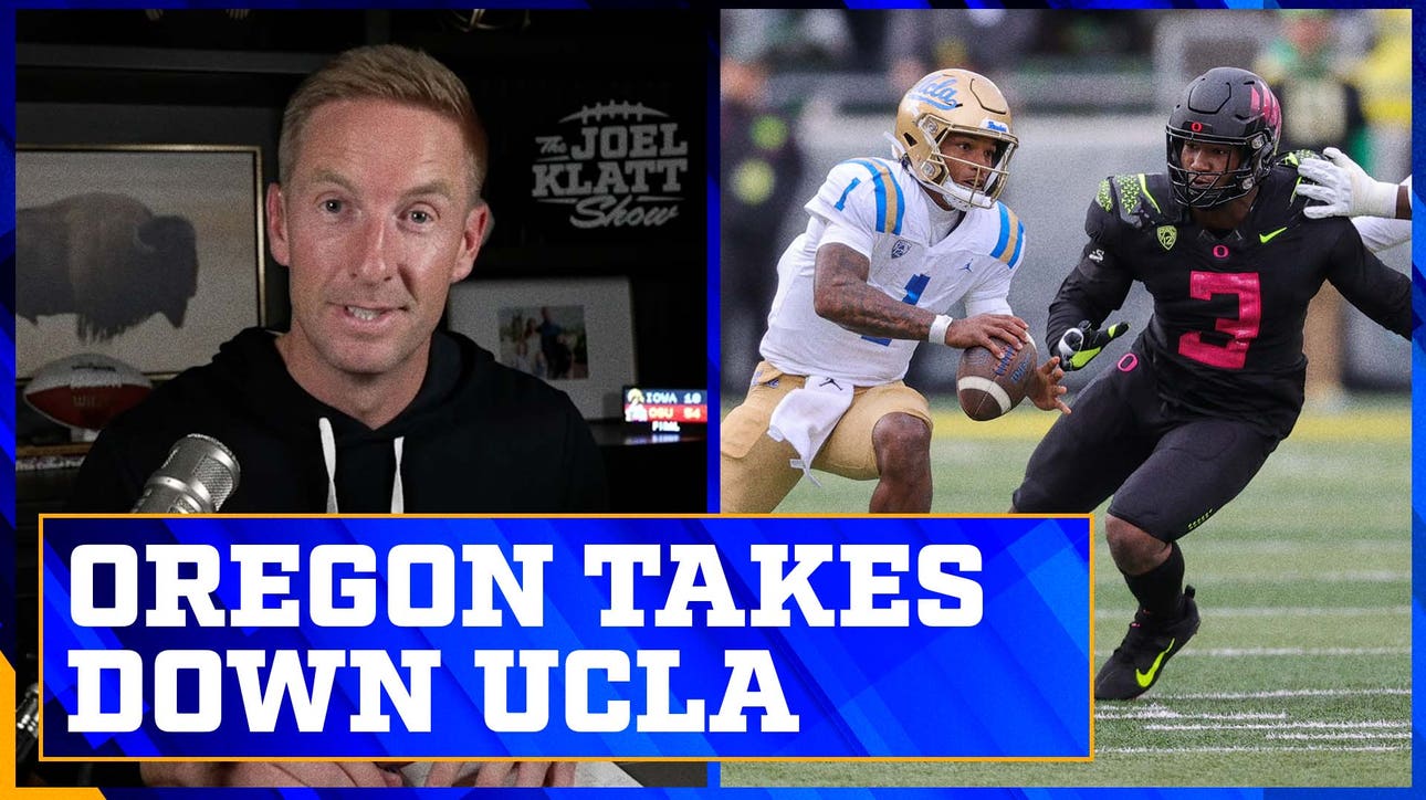 Oregon takes down No. 9 UCLA: Are the Ducks a CFP contender? | The Joel Klatt Show