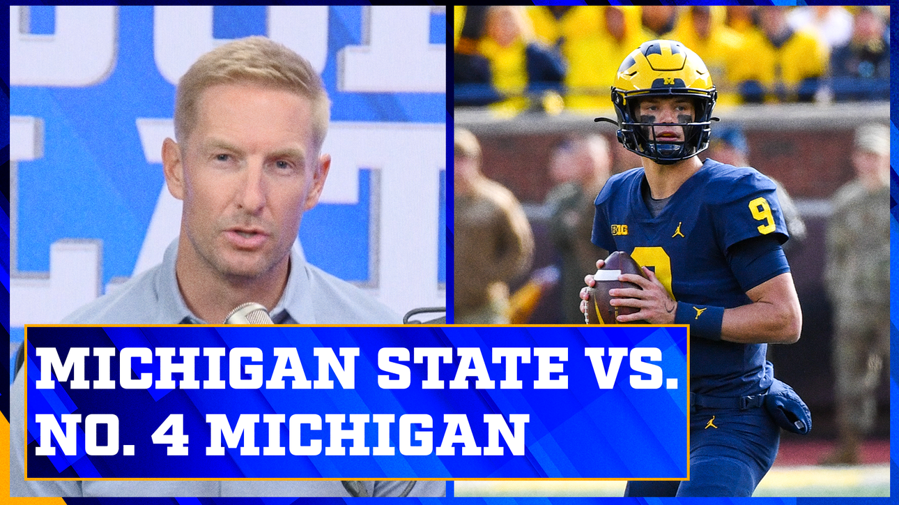 Michigan State vs. No. 4 Michigan Preview | The Joel Klatt Show