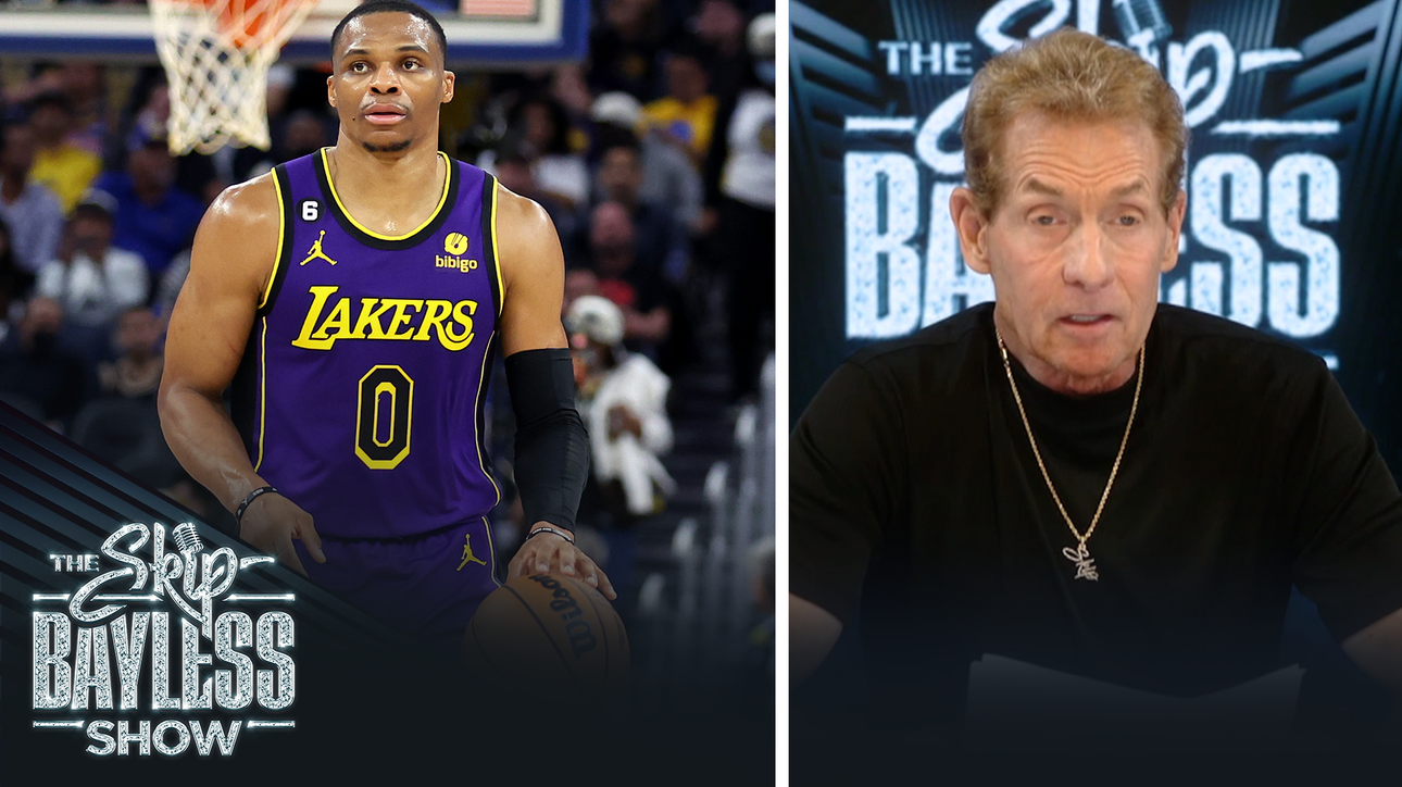 If you can't send Russ home, send him to the end of the bench — Skip Bayless | The Skip Bayless Show