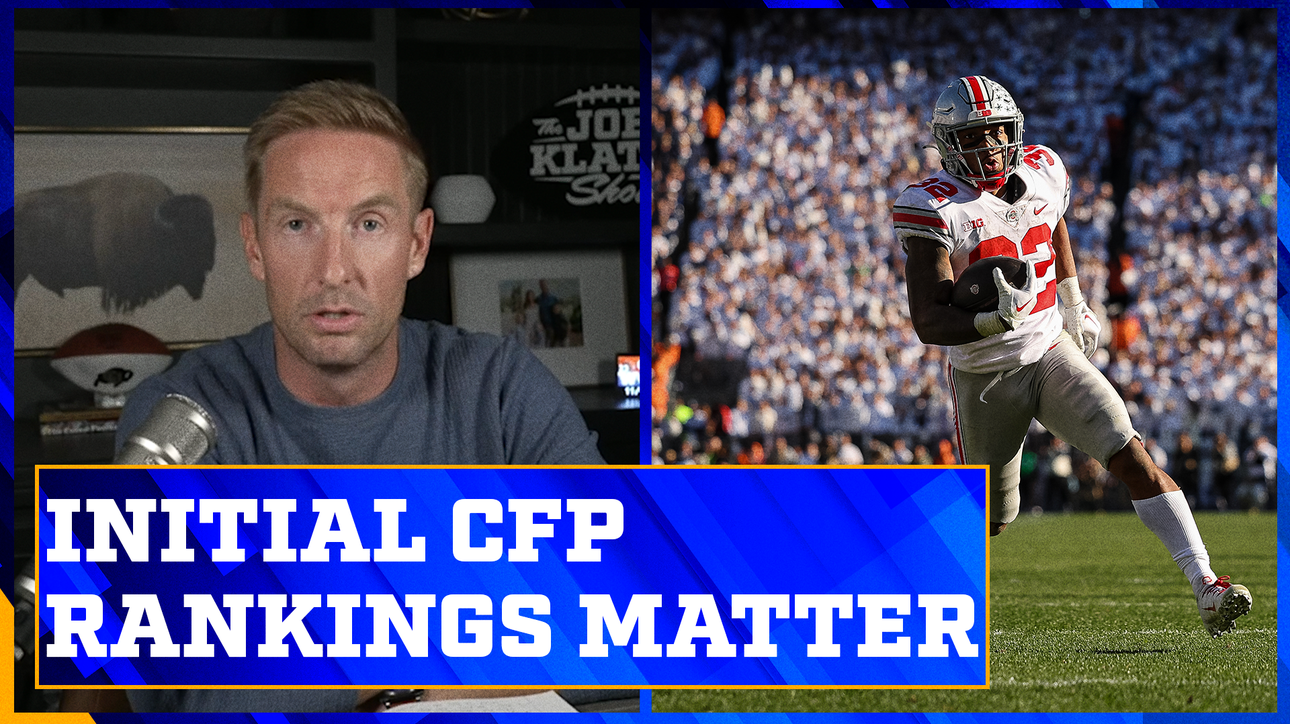 Why the initial CFP rankings matter | The Joel Klatt Show