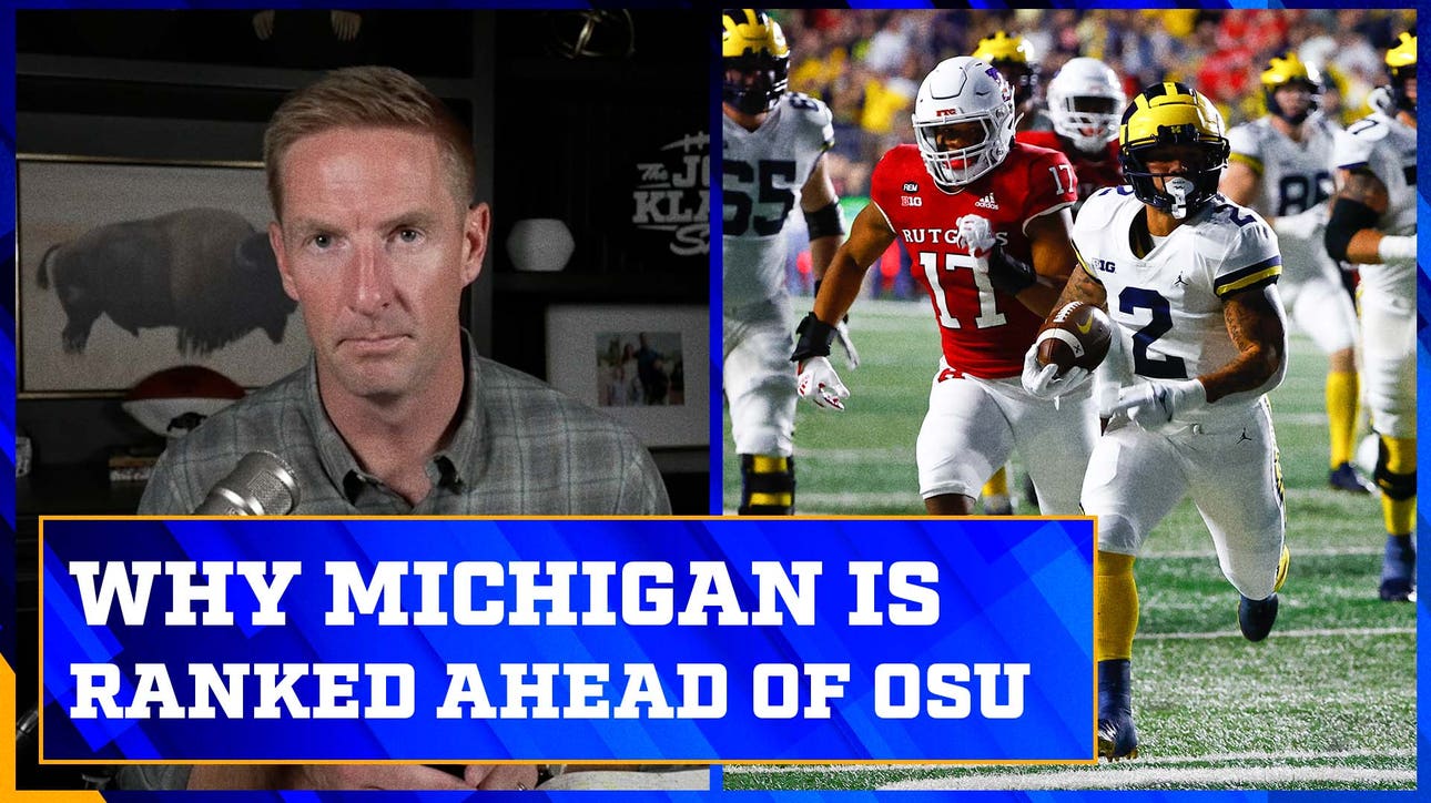 Michigan should be ranked higher than Ohio State | The Joel Klatt Show