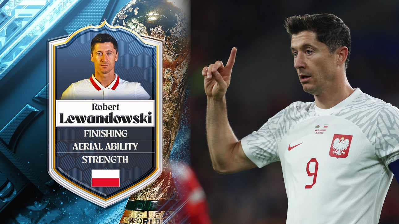 Poland's Robert Lewandowski: No 7 | Stu Holden's Top 50 Players in the 2022 FIFA Men's World Cup