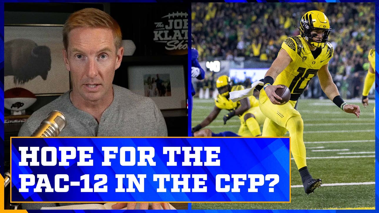 Oregon and UCLA upsets: Is there hope for a Pac-12 CFP team? | The Joel Klatt Show