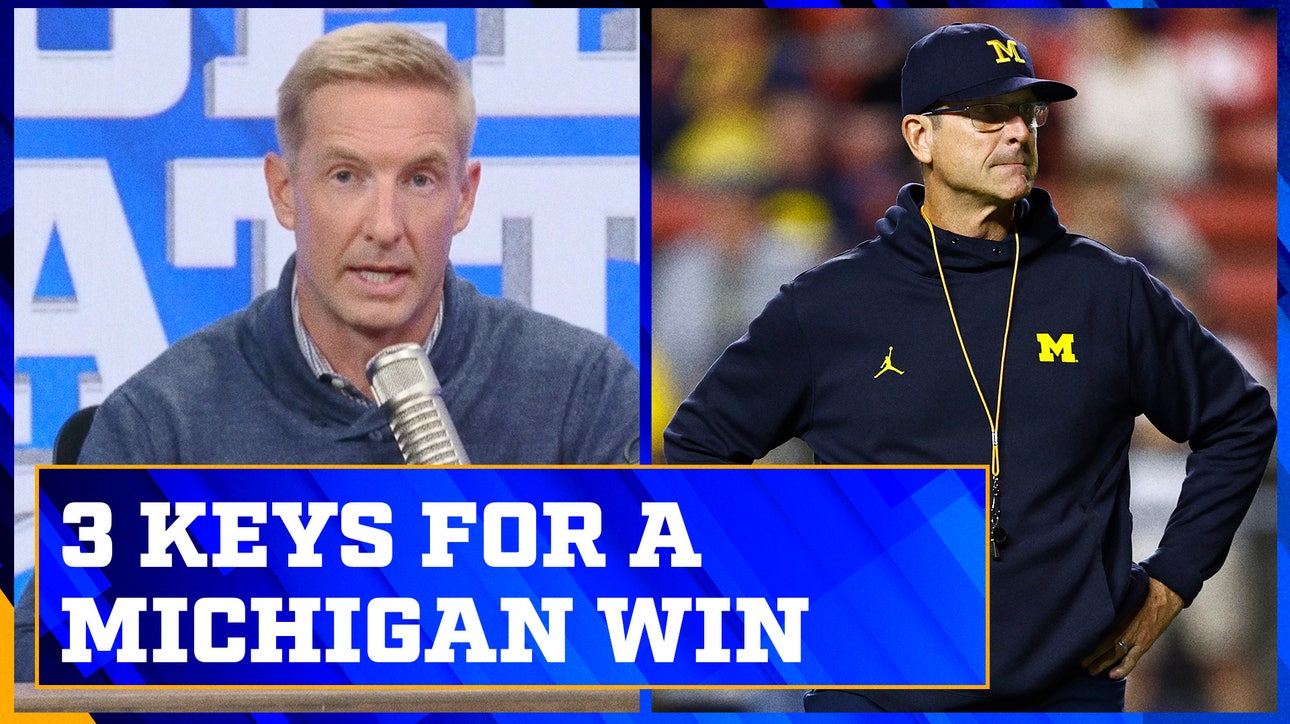 Michigan Wolverines need to do these three things to beat Ohio State | Joel Klatt Show