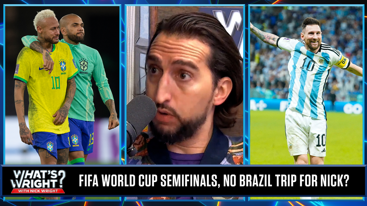 Why Argentina-France FIFA World Cup Final makes sense, no Brazil trip for Nick? | What's Wright?