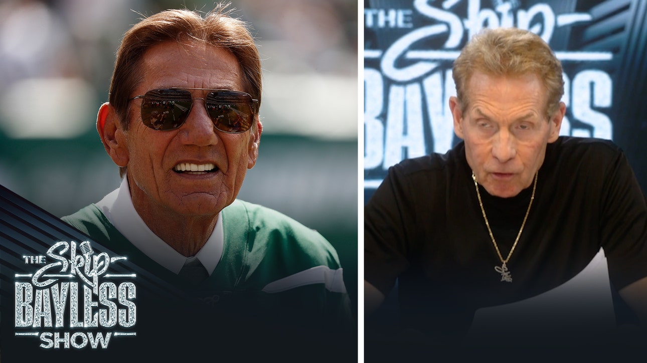 The first and last time Skip Bayless got drunk was with Joe Namath | The Skip Bayless Show