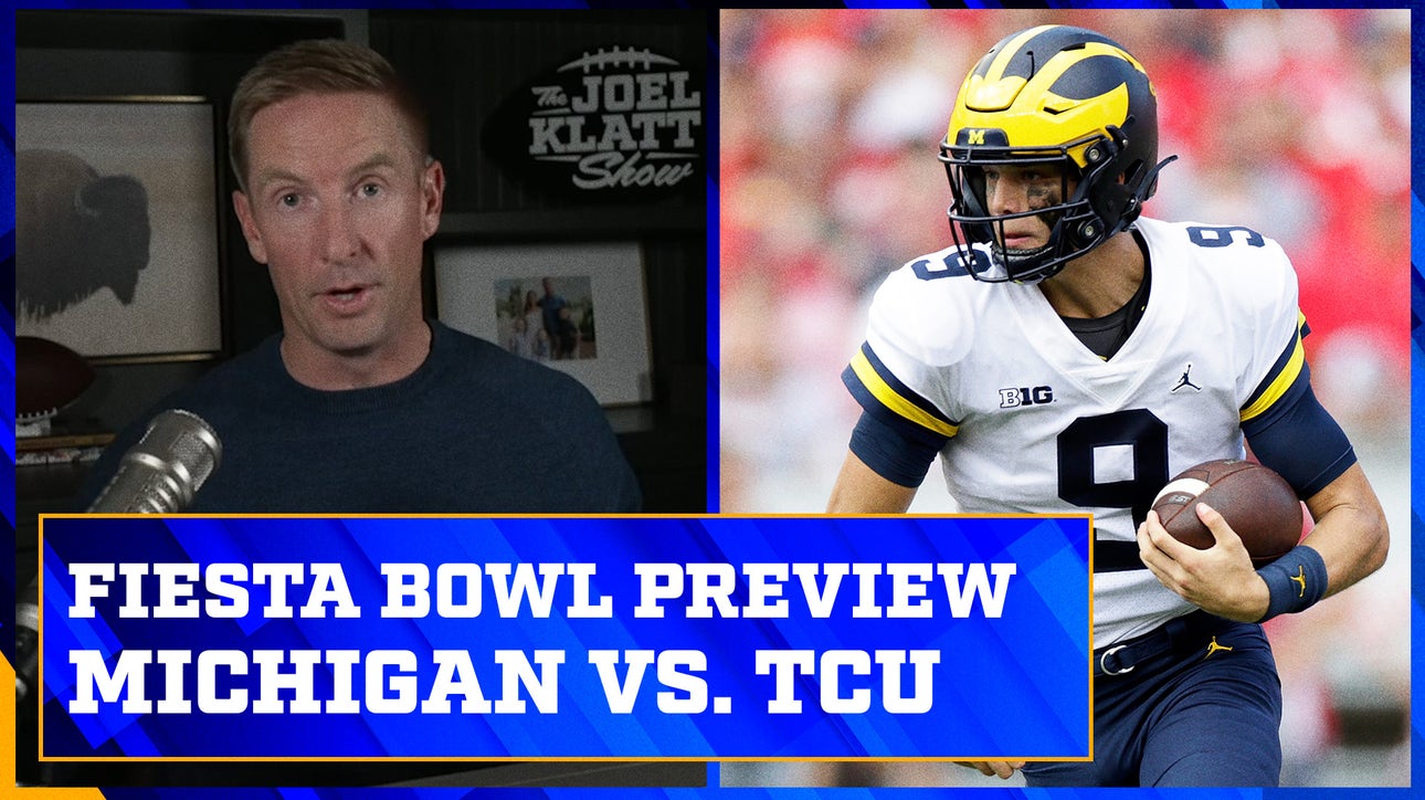 Michigan vs. TCU: Fiesta Bowl Preview | The Joel Klatt Show