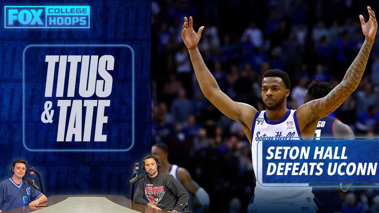 Seton Hall defeats UCONN and falling in love with college basketball with John Fanta | Titus & Tate
