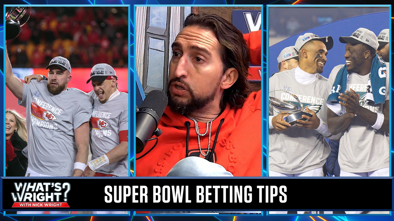 Nick shares his Super Bowl betting 101 tips | What's Wright?