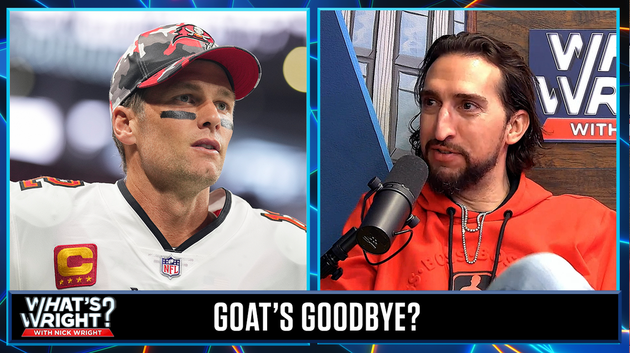 Nick sheds light on Tom Brady's retirement from the NFL after 23 seasons | What's Wright?