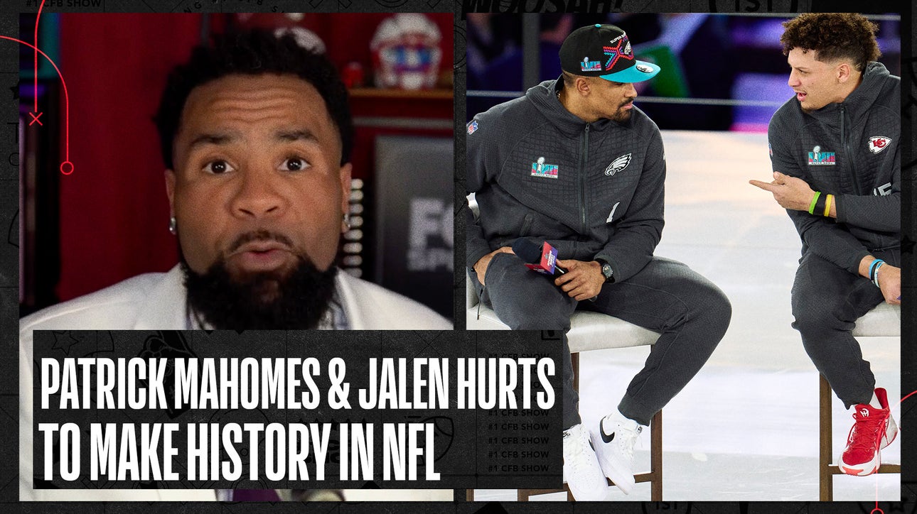 Jalen Hurts & Patrick Mahomes to make NFL history in the Super Bowl | No. 1 CFB Show