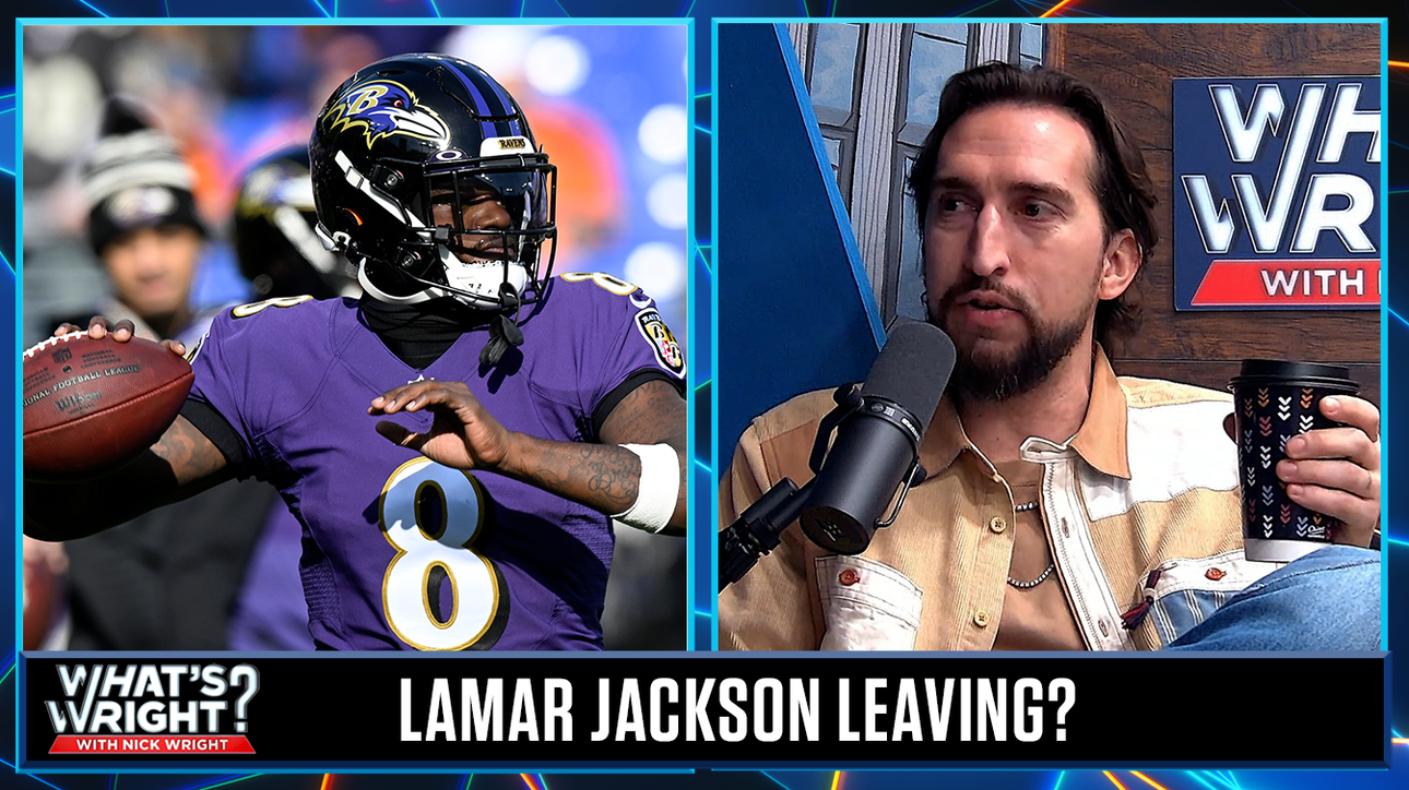 Why Lamar Jackson and the Ravens are heading to a divorce, Nick Wright explains | What's Wright?