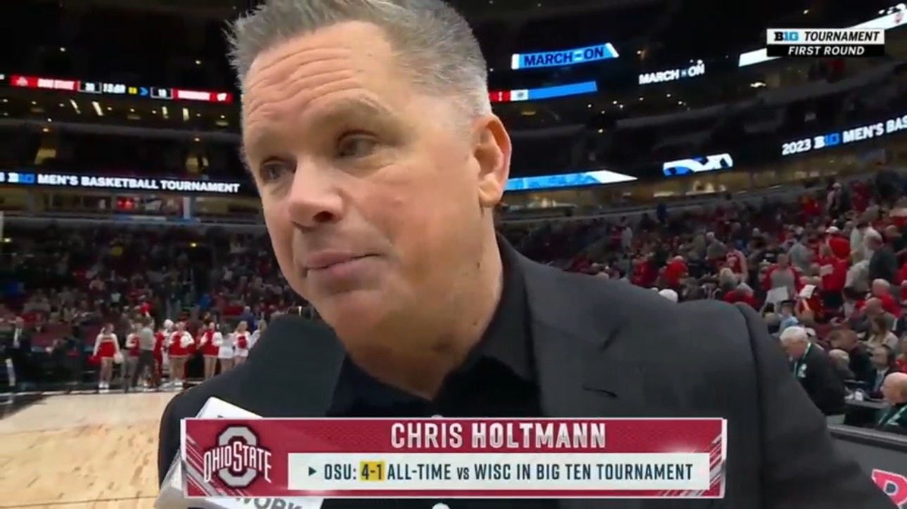 Ohio State Head Coach Chris Holtmann on Buckeyes' dominant first half against Wisconsin