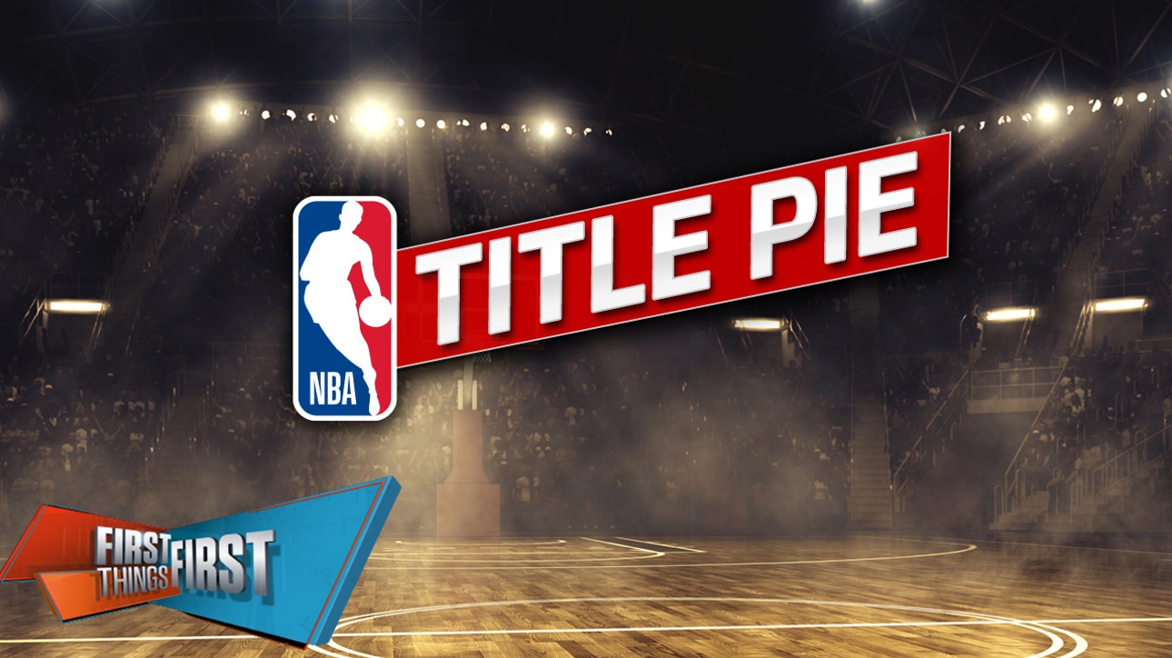 Lakers, Bucks & 76ers improve their odds in Nick’s latest NBA Title Pie | FIRST THINGS FIRST