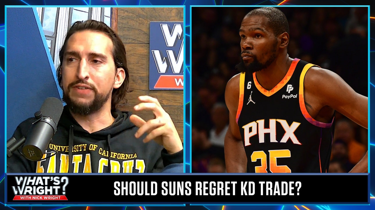 Why Suns-Kevin Durant trade is a 'huge dice roll' in the long-run | What's Wright?