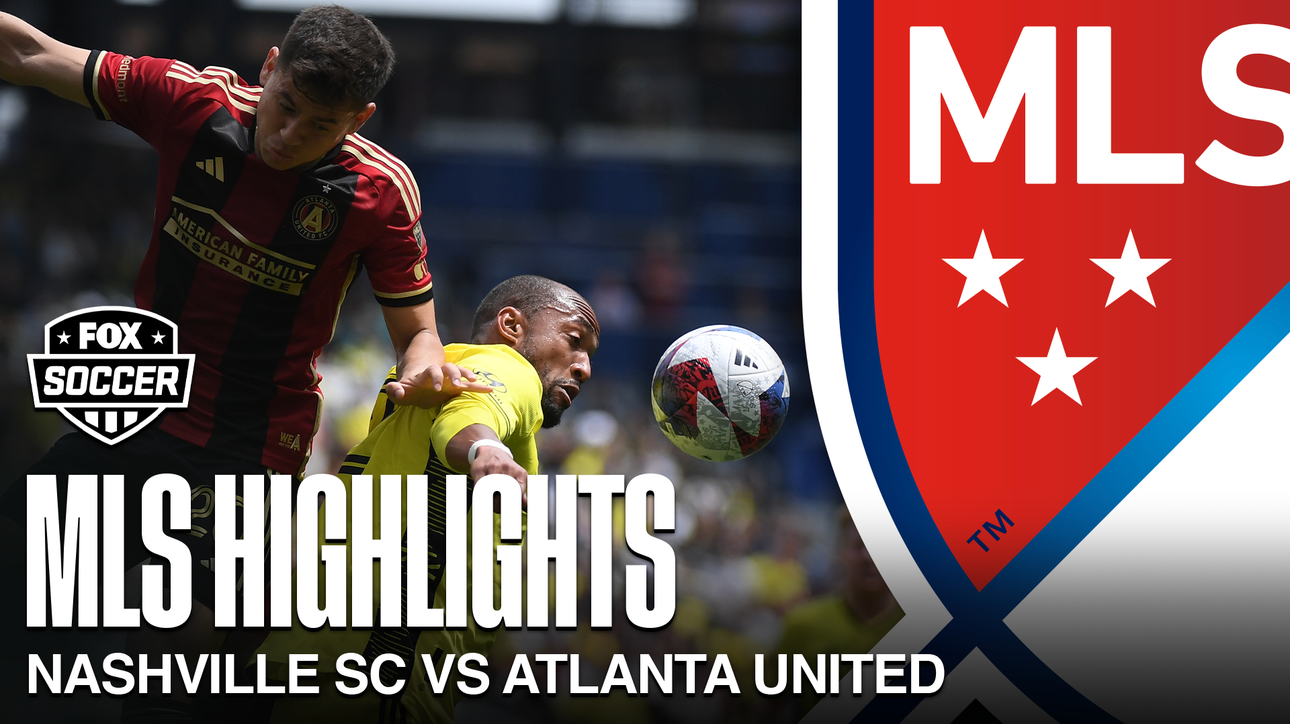 Nashville SC vs Atlanta United Highlights | MLS on FOX