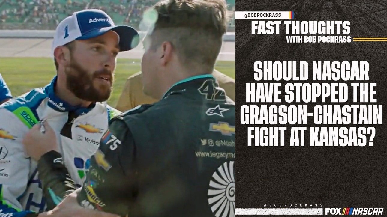 Should NASCAR have stepped in to stop the Noah Gragson and Ross Chastain fight? | Fast Thoughts with Bob Pockrass