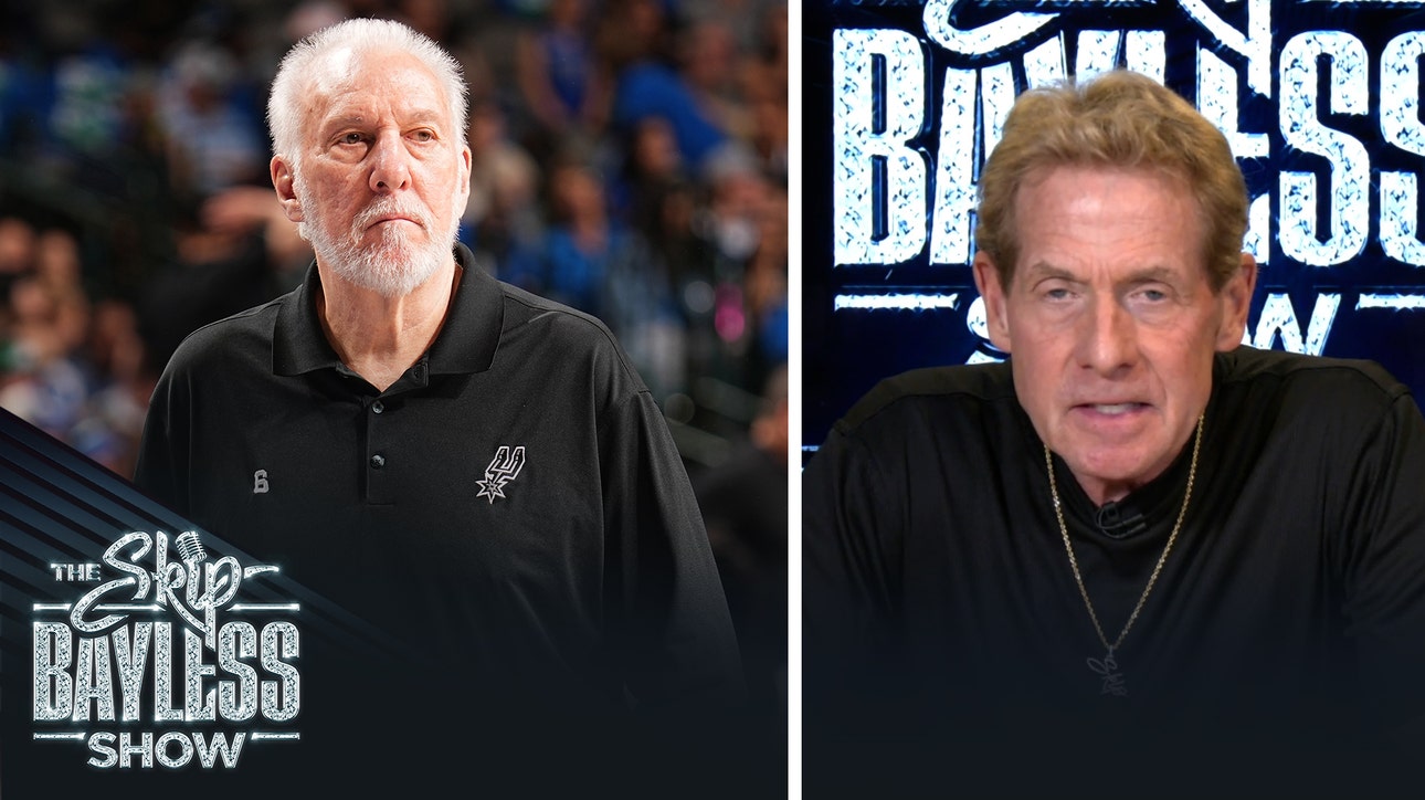 Skip explains why he stopped being a fan of Gregg Popovich | The Skip Bayless Show