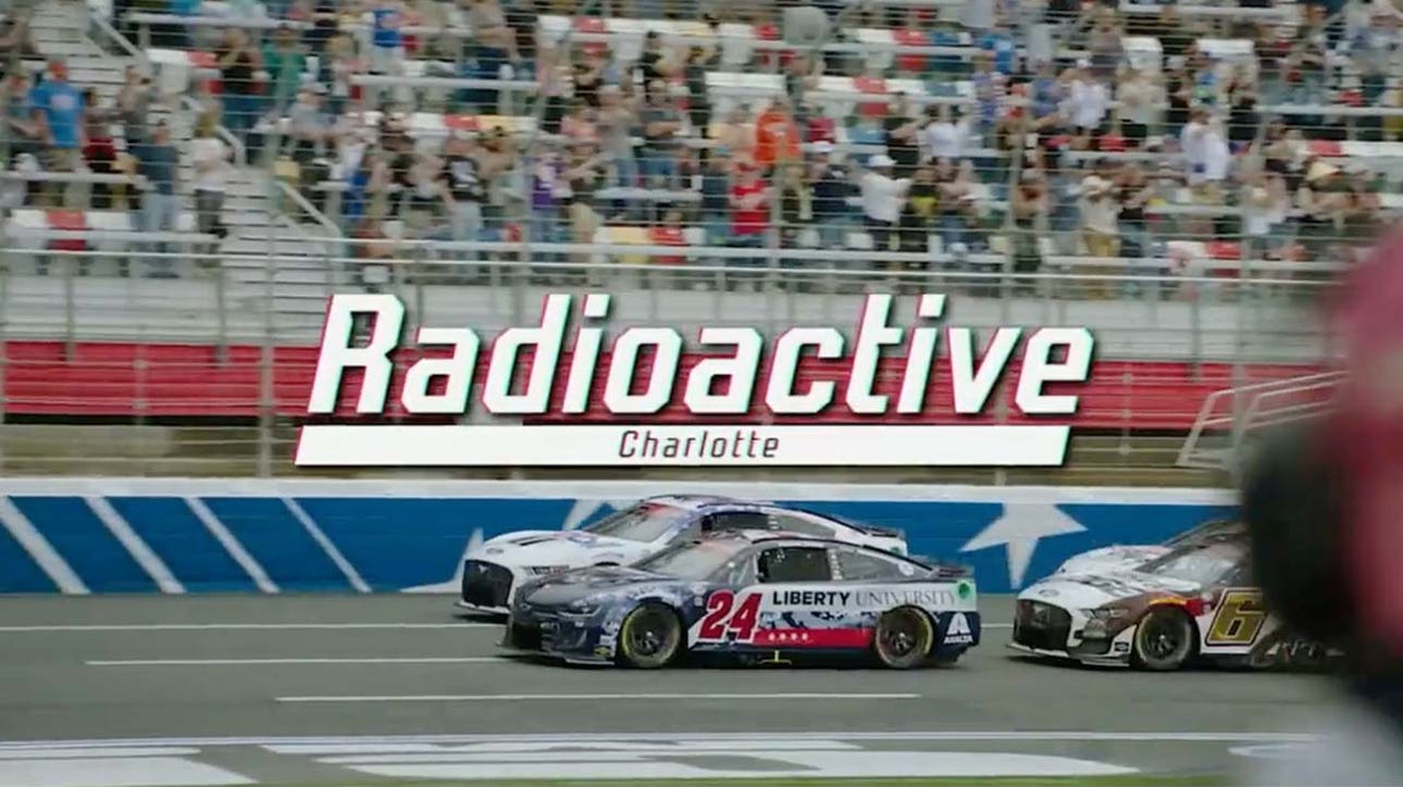 Radioactive: Chase Elliott, Denny Hamlin & The best sounds from Charlotte Motor Speedway