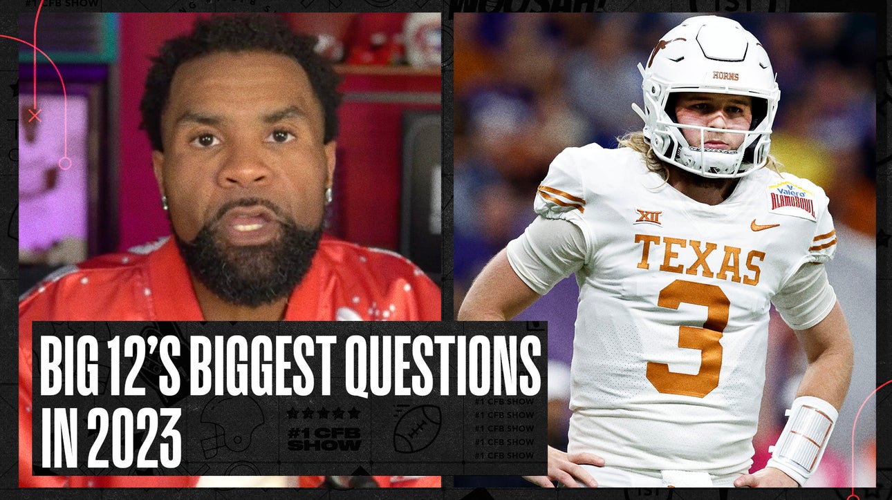Big 12's biggest questions In 2023: What to Expect throughout the conference | No. 1 CFB Show