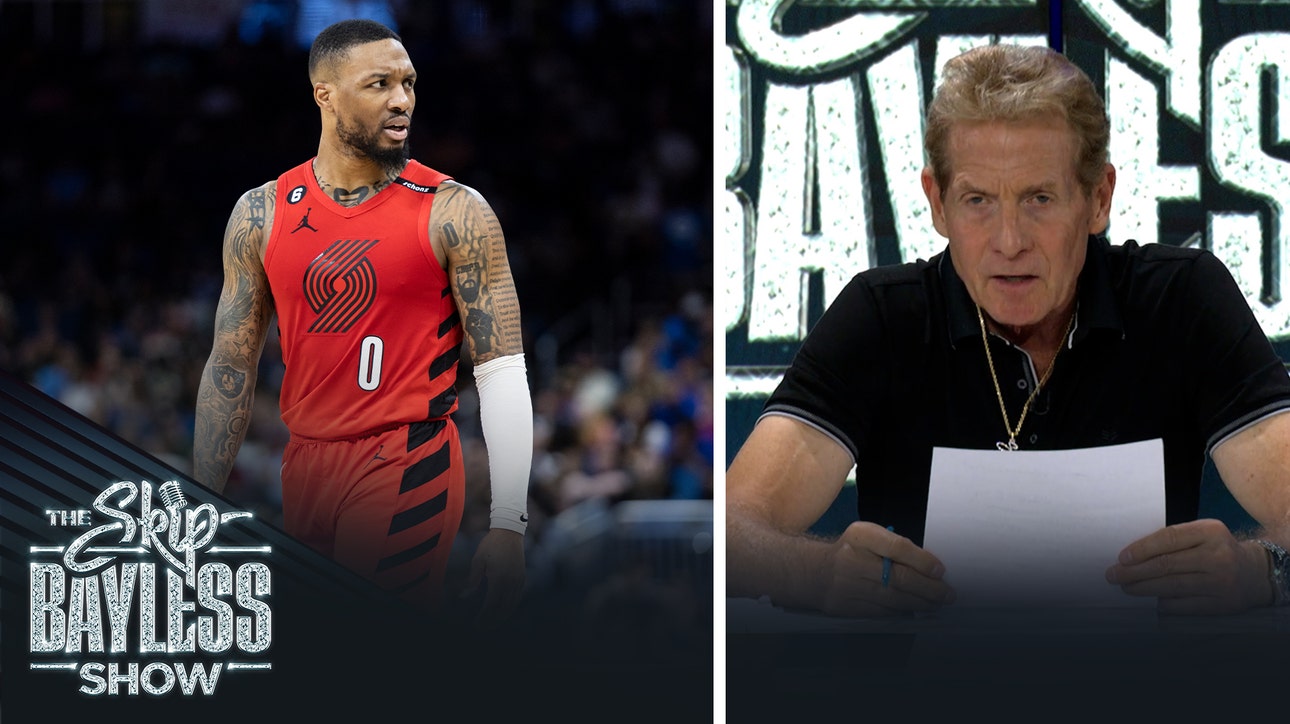 'I have my doubts Damian Lillard truly wants to be traded' — Skip reacts to Dame's trade request