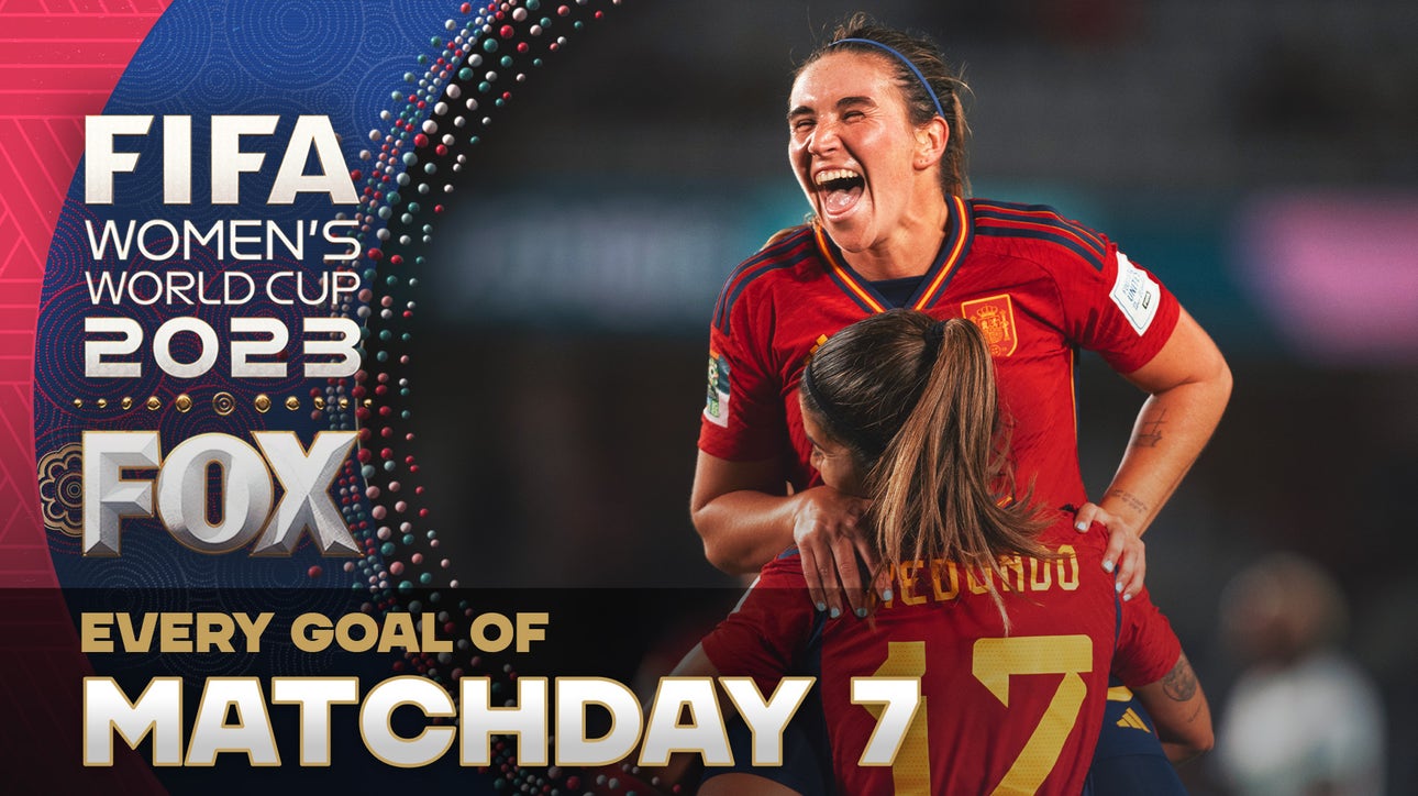 Every Goal Of Matchday Seven | 2023 FIFA Women's World Cup