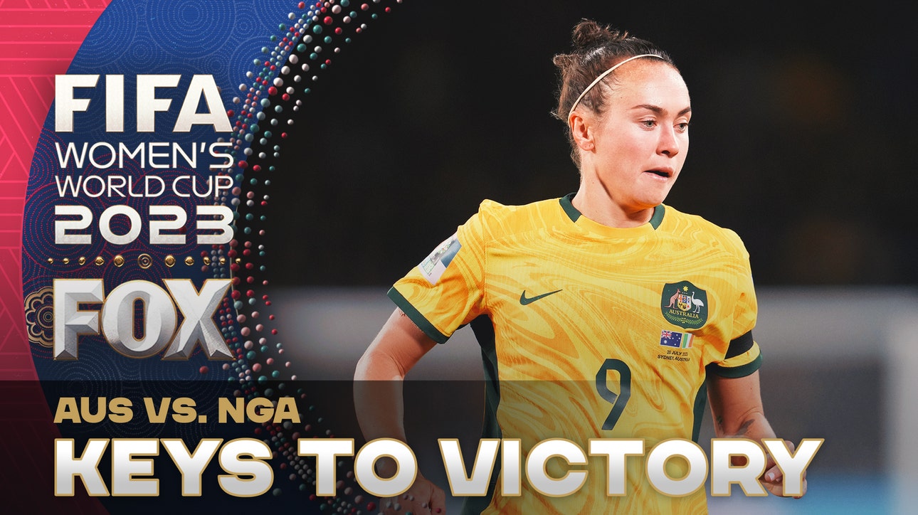 Keys To Victory for Australia vs. Nigeria | World Cup NOW