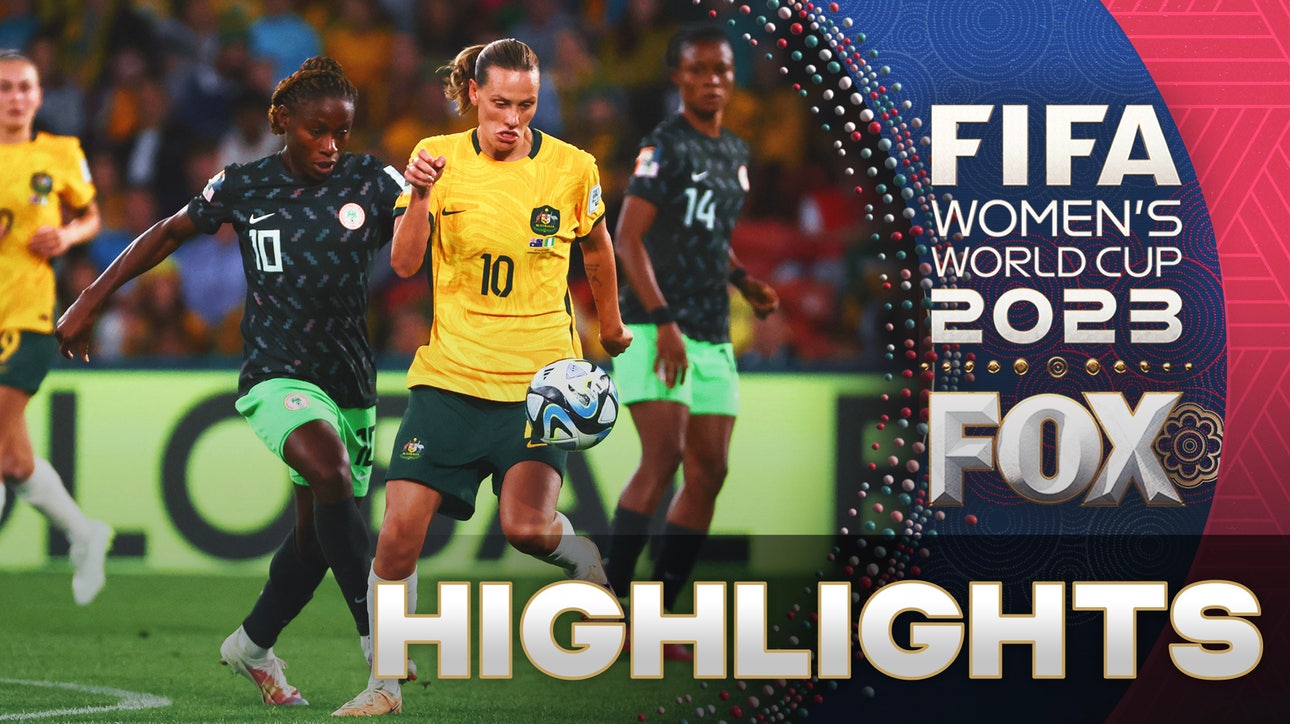 Australia vs. Nigeria Highlights | 2023 FIFA Women's World Cup