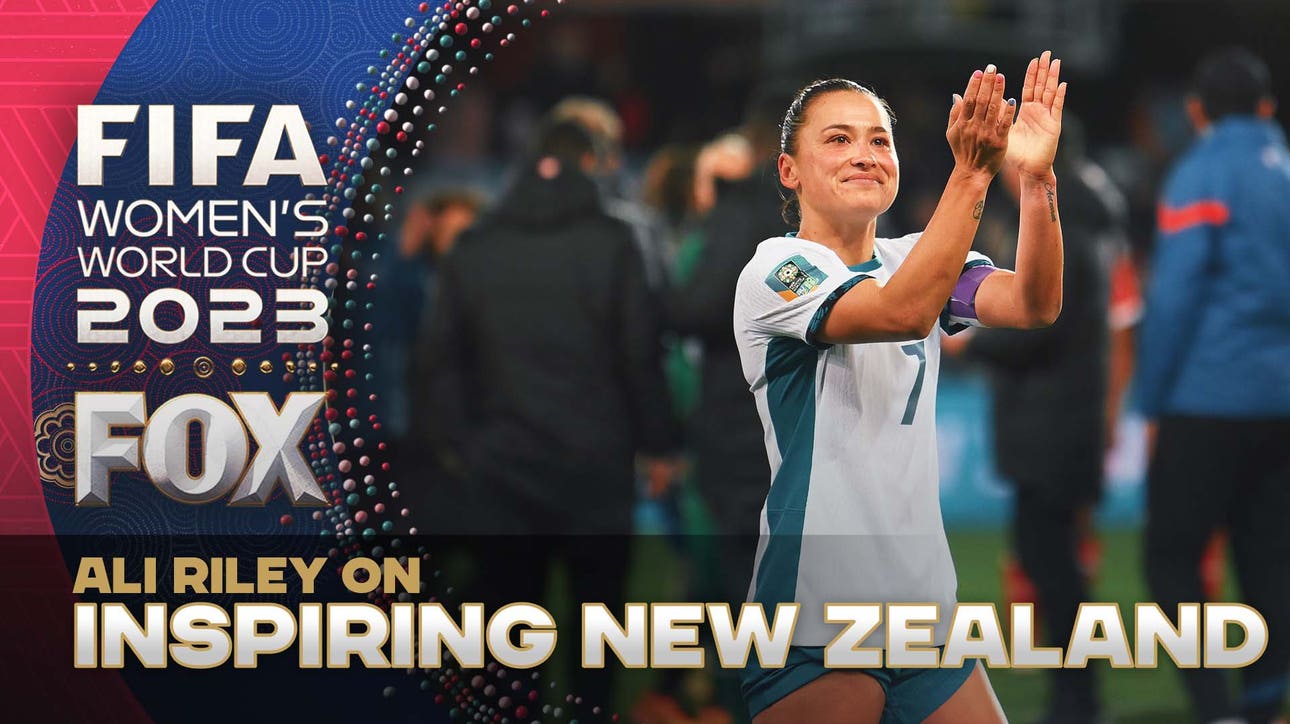 'We've inspired the country' - Ali Riley reflects on lasting impact of New Zealand during the World Cup