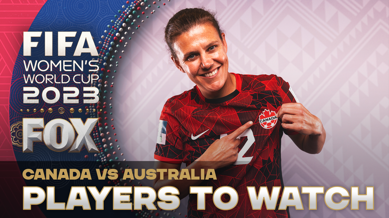 Christine Sinclair headlines players to watch for Canada vs. Australia | World Cup NOW