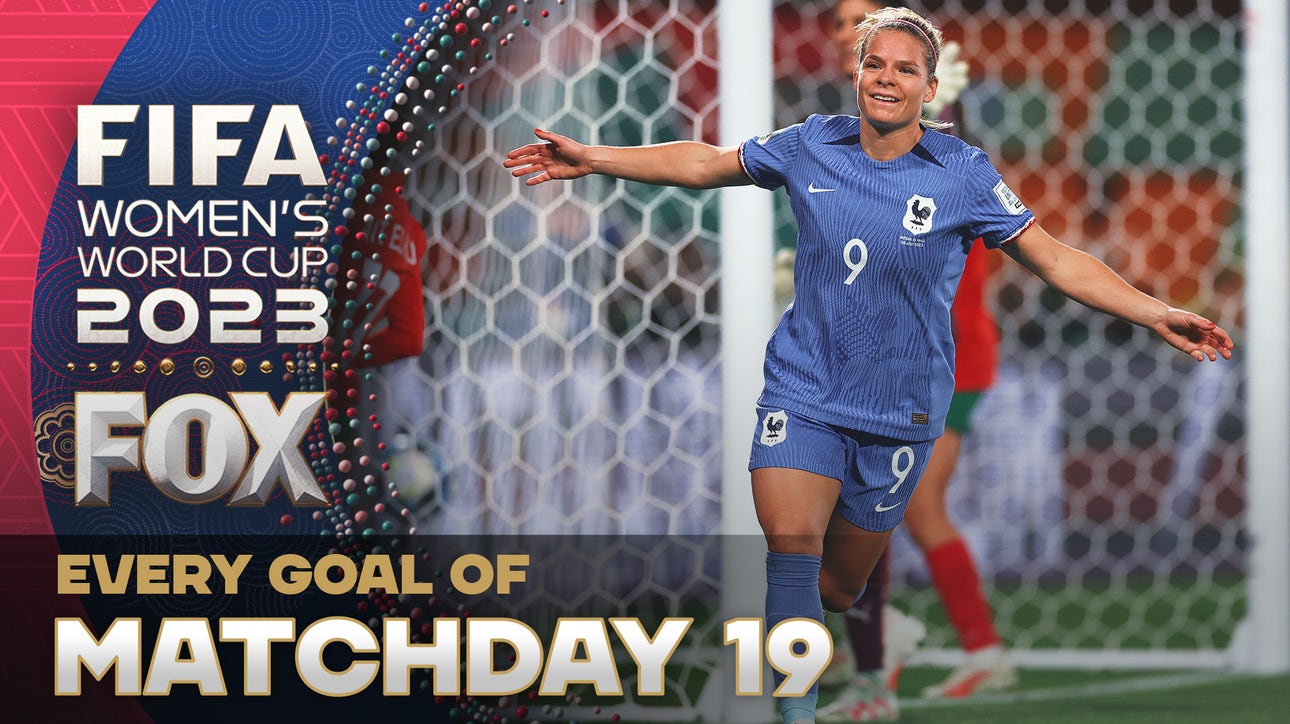 Every Goal of Matchday 19 | 2023 FIFA Women's World Cup