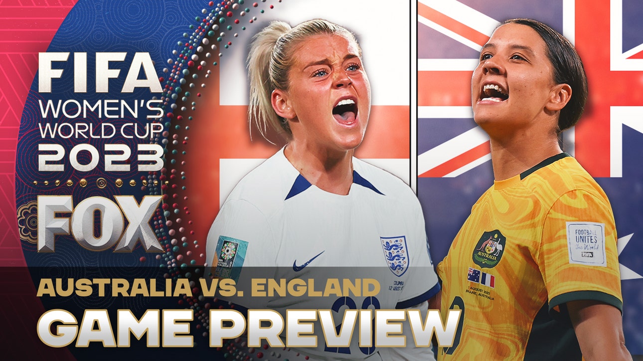 Australia vs. England Semifinal Preview | 2023 FIFA Women's World Cup