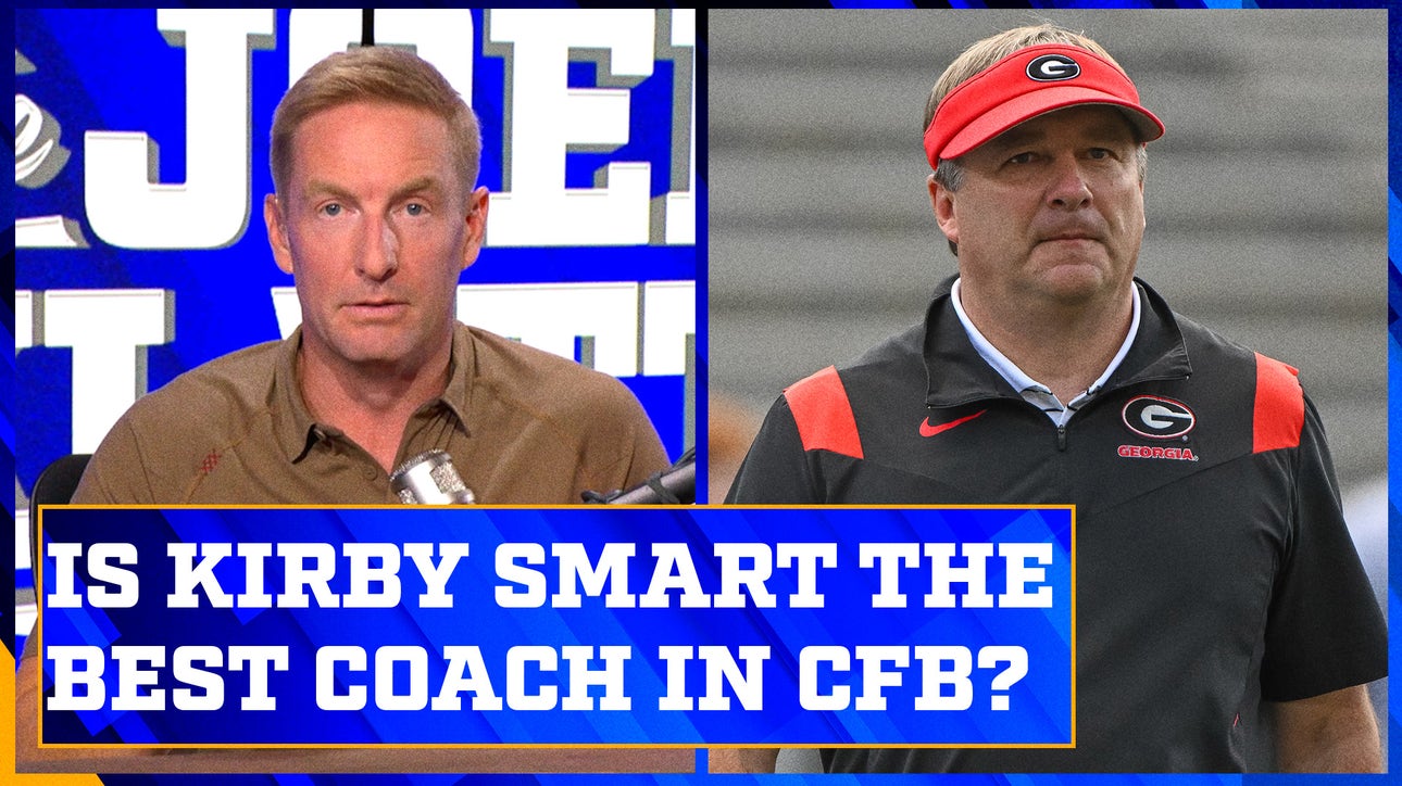 If Georgia three-peats will Kirby Smart surpass Nick Saban as the best coach in CFB? | Joel Klatt Show
