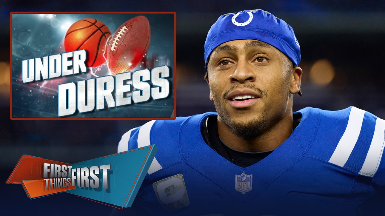 Colts RB Jonathan Taylor headlines Broussard's Under Duress List | FIRST THINGS FIRST