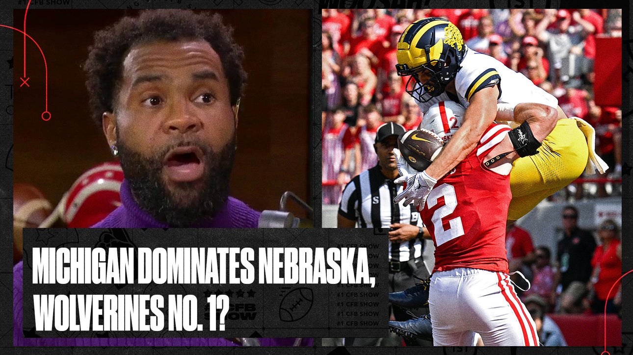 Should Michigan be the No. 1 team in the country after blowout win vs. Nebraska? | No. 1 CFB Show